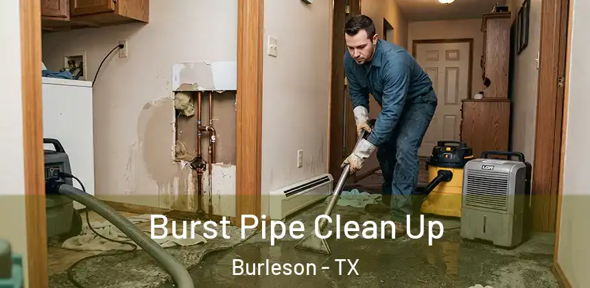  Burst Pipe Clean Up Burleson - TX