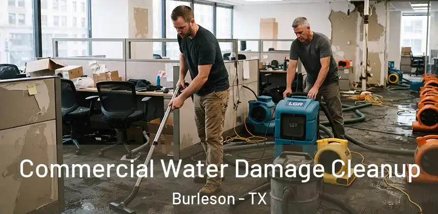 Commercial Water Damage Cleanup Burleson - TX