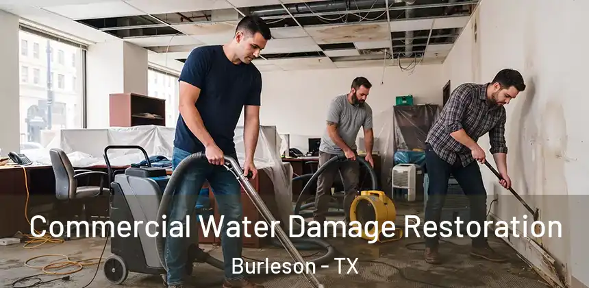  Commercial Water Damage Restoration Burleson - TX