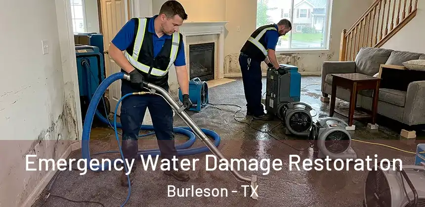  Emergency Water Damage Restoration Burleson - TX