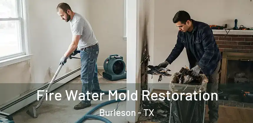  Fire Water Mold Restoration Burleson - TX
