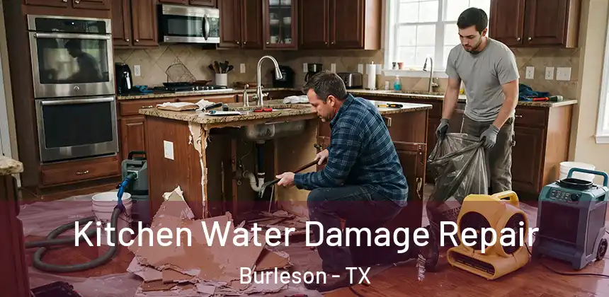 Kitchen Water Damage Repair Burleson - TX